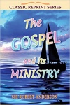 The Gospel and its Ministry